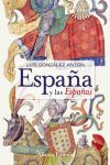 ESPAÑA Y LAS ESPAÑAS: NACIONALISMOS Y FALSIFICACIÓN DE LA HISTORIA
