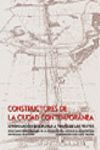 CONSTRUCTORES DE LA CIUDAD CONTEMPORANEA APROXIMACION INTERDISCIPLINAR